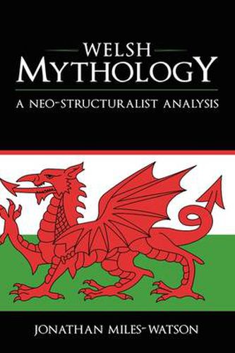 Welsh Mythology: A Neo-Structuralist Analysis