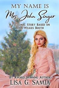 Cover image for My Name is MRS JOHN SINGER