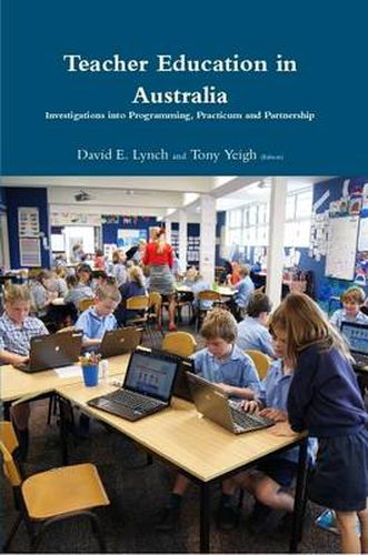 Cover image for Teacher Education in Australia: Investigations into Programming, Practicum and Partnership.