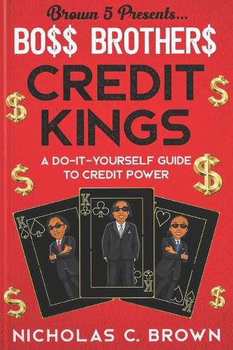 Bo$$ Brother$ - Credit Kings