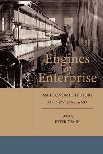 Engines of Enterprise: An Economic History of New England