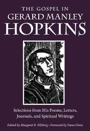 Cover image for The Gospel in Gerard Manley Hopkins: Selections from His Poems, Letters, Journals, and Spiritual Writings