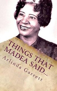 Cover image for Things That Madea Said...: The Little Book of Sayings
