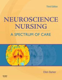 Cover image for Neuroscience Nursing: A Spectrum of Care