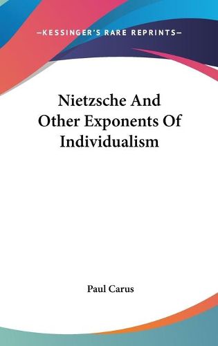 Cover image for Nietzsche and Other Exponents of Individualism
