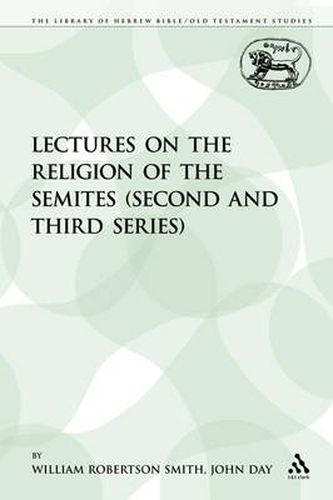 Cover image for Lectures on the Religion of the Semites (Second and Third Series)