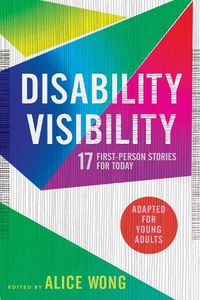 Cover image for Disability Visibility (Adapted for Young Adults)
