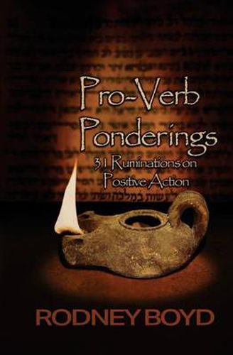 Cover image for Pro-Verb Ponderings: 31 Ruminations on Positive Action