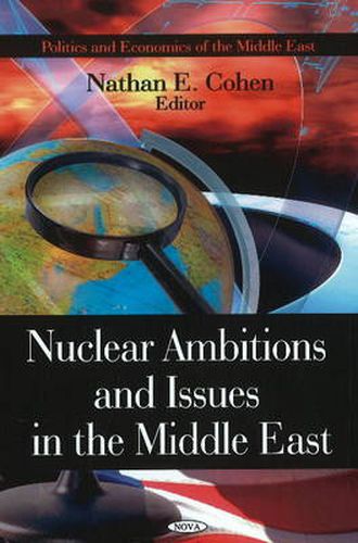 Cover image for Nuclear Ambitions & Issues in the Middle East