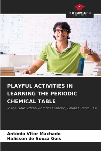 Playful Activities in Learning the Periodic Chemical Table