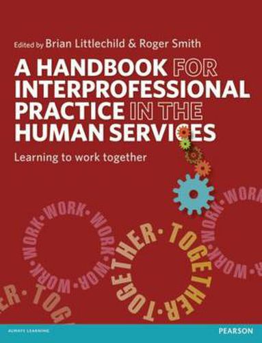 Cover image for A Handbook for Interprofessional Practice in the Human Services: Learning to Work Together