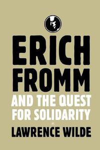 Cover image for Erich Fromm and the Quest for Solidarity