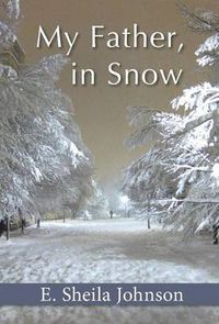 Cover image for My Father, in Snow