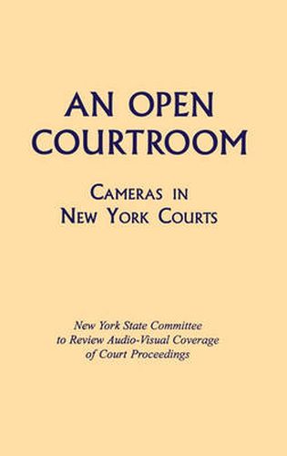 Cover image for An Open Courtroom: Cameras in New York Courts