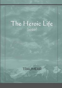 Cover image for The Heroic Life