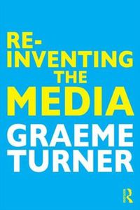 Cover image for Re-Inventing the Media