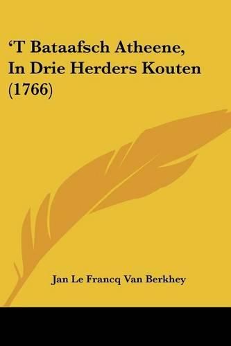 T Bataafsch Atheene, in Drie Herders Kouten (1766)