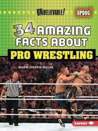Cover image for 34 Amazing Facts about Pro Wrestling