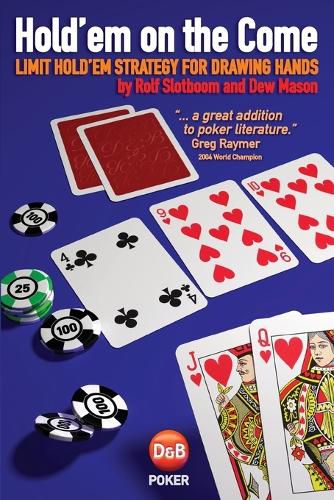 Cover image for Hold'em on the Come: Limit Hold'em Strategy for Drawing Hands