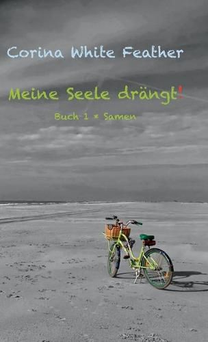 Cover image for Meine Seele drangt!: Buch 1 * Samen