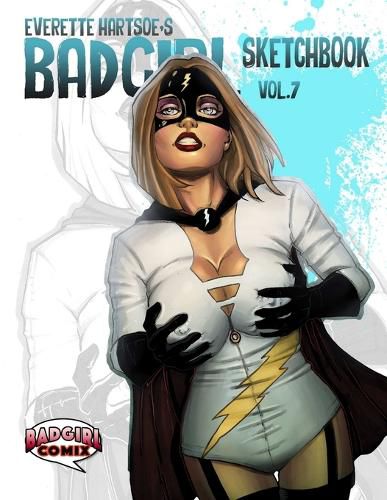 Cover image for Everette Hartsoe's Badgirl Sketchbook vol.7