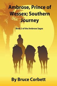 Cover image for Ambrose, Prince of Wessex; Southern Journey