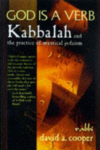 Cover image for God Is A Verb: Kabbalah and the Practice of Mystical Judaism
