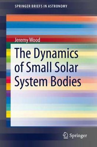 Cover image for The Dynamics of Small Solar System Bodies