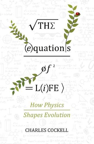 Cover image for The Equations of Life: How Physics Shapes Evolution