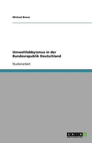Cover image for Umweltlobbyismus in der Bundesrepublik Deutschland