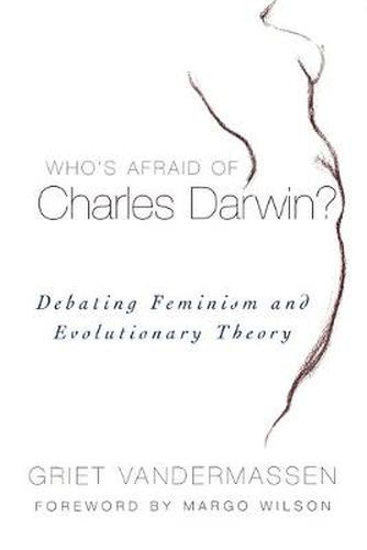 Cover image for Who's Afraid of Charles Darwin?: Debating Feminism and Evolutionary Theory