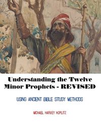 Cover image for Understanding the Twelve Minor Prophets - Revised