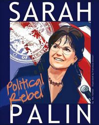 Cover image for Sarah Palin: Political Rebel