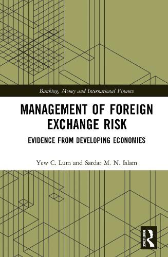 Management of Foreign Exchange Risk: Evidence from Developing Economies