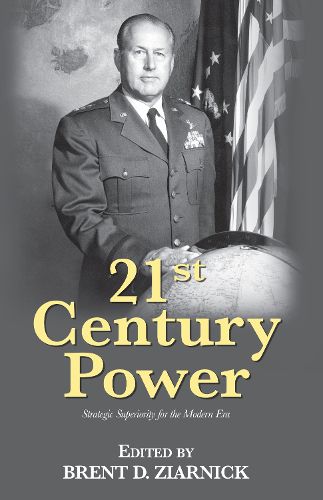 Cover image for 21st Century Power: Strategic Superiority for the Modern Era