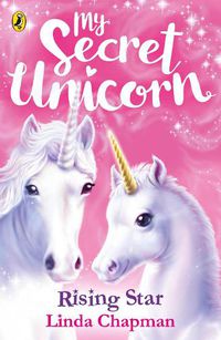Cover image for My Secret Unicorn: Rising Star