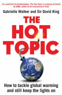 Cover image for The Hot Topic: How to Tackle Global Warming and Still Keep the Lights on