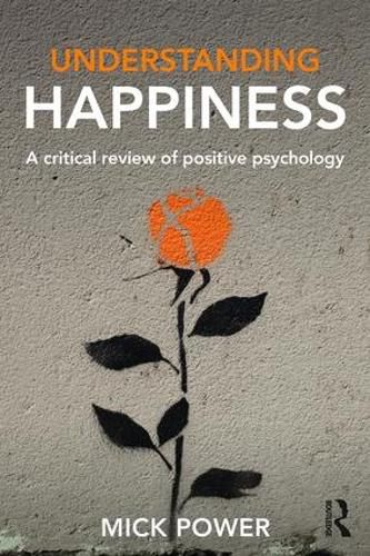 Cover image for Understanding Happiness: A critical review of positive psychology