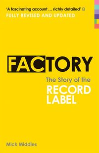 Cover image for Factory: The Story of the Record Label