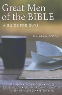 Cover image for Great Men of the Bible: A Guide for Guys