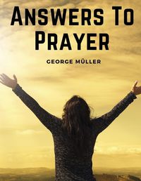 Cover image for Answers To Prayer