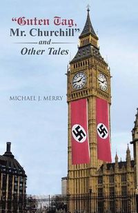 Cover image for Guten Tag, Mr. Churchill and Other Tales