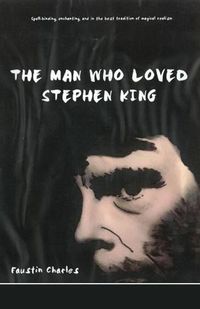 Cover image for The Man Who Loved Stephen King