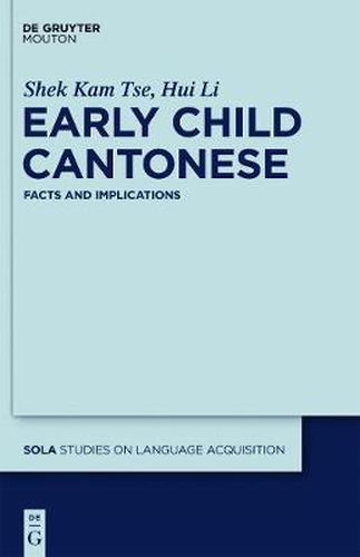 Cover image for Early Child Cantonese: Facts and Implications