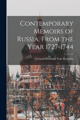 Cover image for Contemporary Memoirs of Russia, From the Year 1727-1744