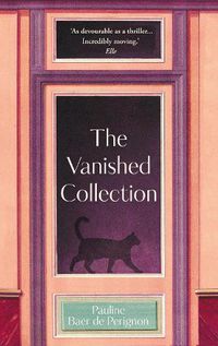 Cover image for The Vanished Collection: Stolen masterpieces, family secrets and one woman's quest for the truth