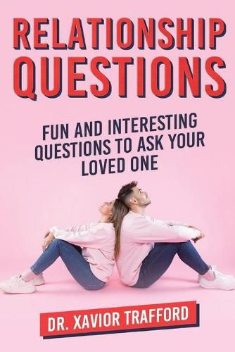 Cover image for Relationship Questions: Fun and Interesting Questions to Ask Your Loved One