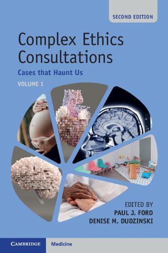 Cover image for Complex Ethics Consultations: Volume 1