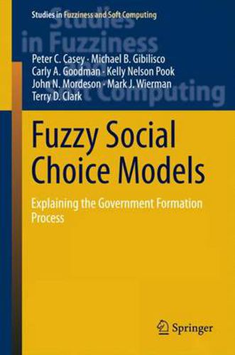 Fuzzy Social Choice Models: Explaining the Government Formation Process