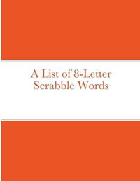 Cover image for A List of 8-Letter Scrabble Words